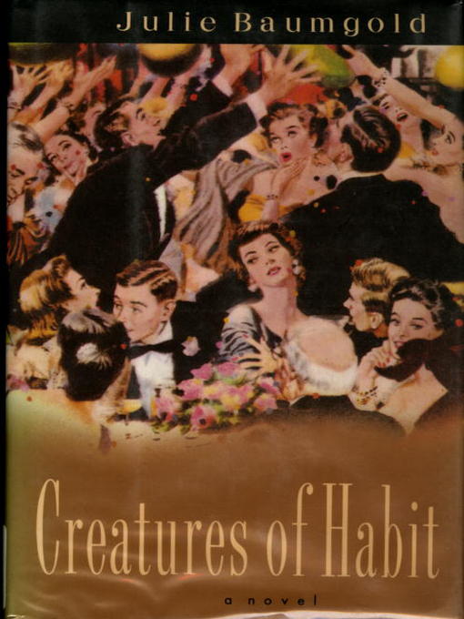 Title details for Creatures of Habit by Julie Baumgold - Available